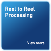 Reel to Reel Processing